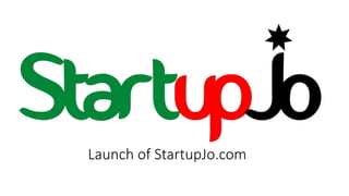 Launch of StartupJo.com
 