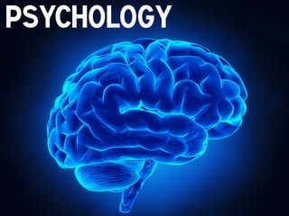 Psychology
!

 