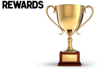 Rewards
!

 