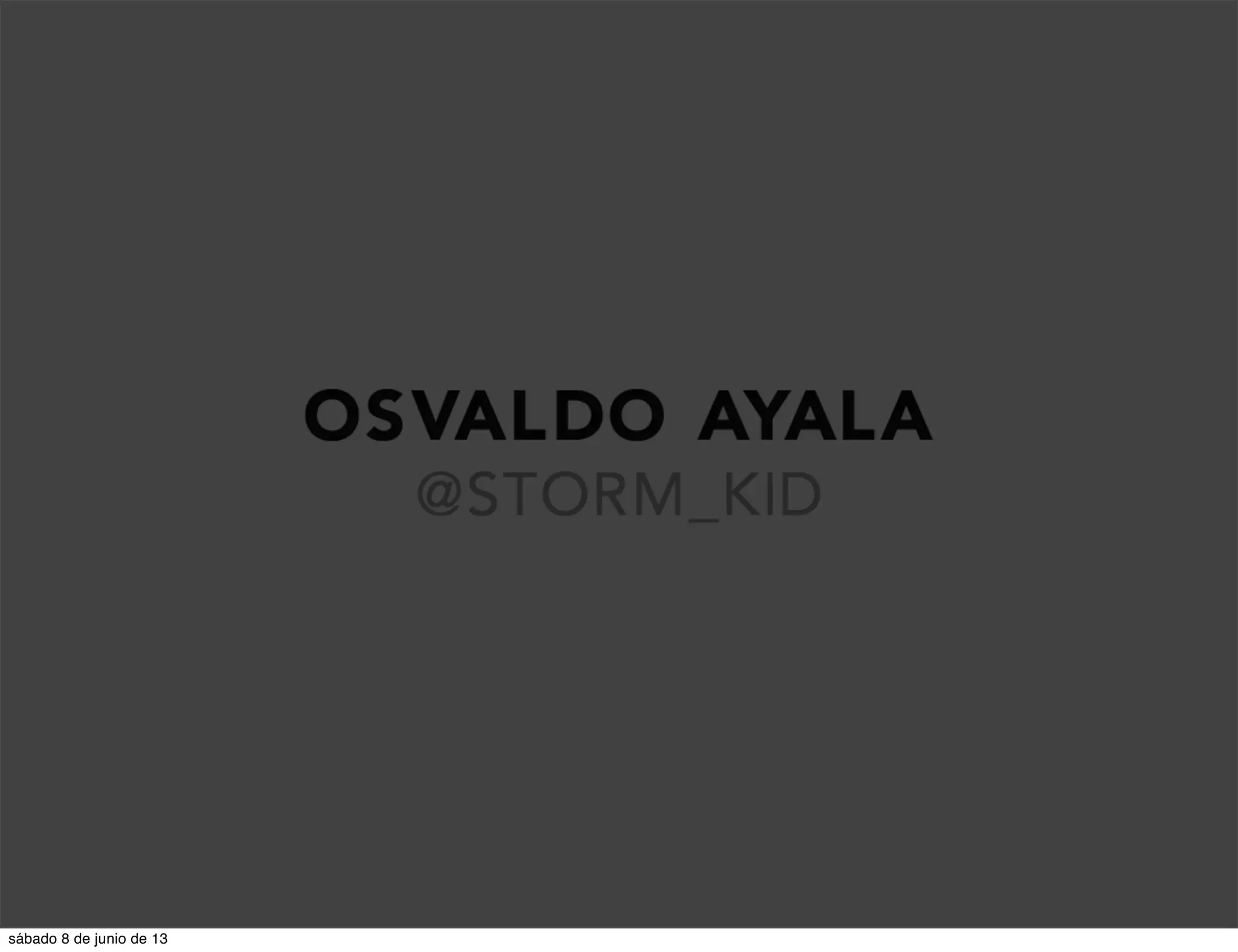 sábado 8 de junio de 13
 