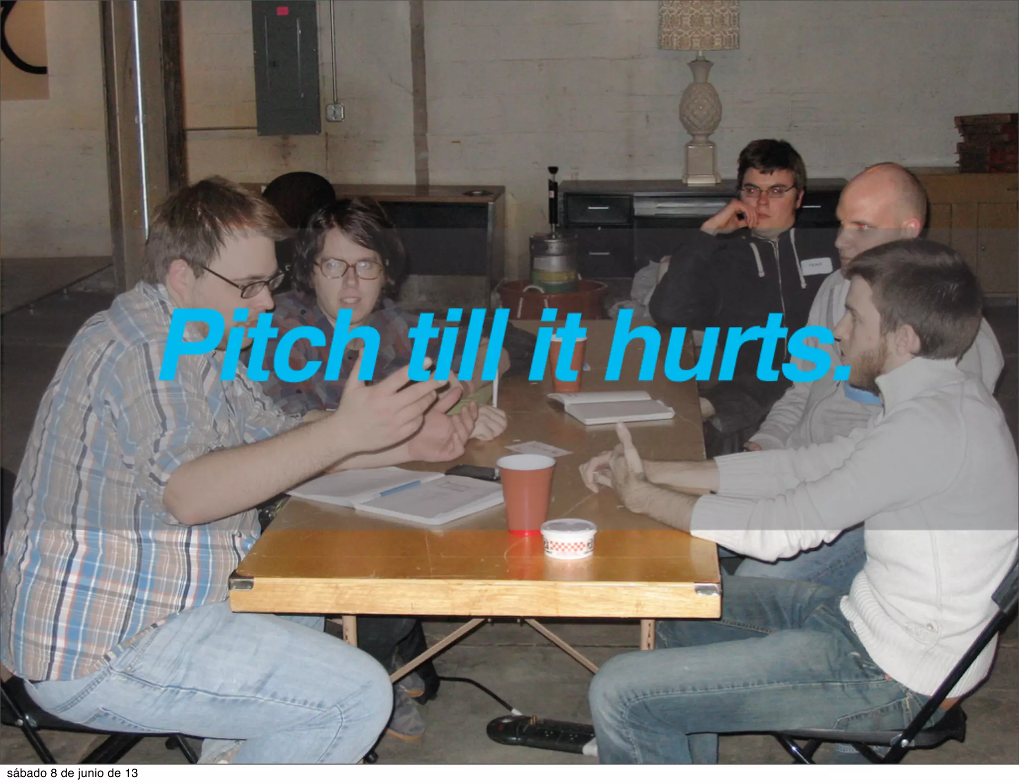 sábado 8 de junio de 13
 