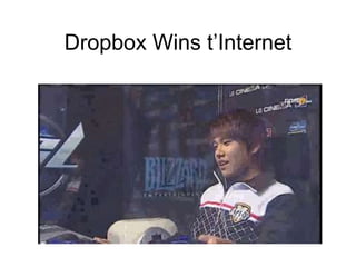 Dropbox Wins t’Internet
 