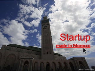 Startup,[object Object],made in Morocco,[object Object],© Photo : AlikShahab / Flickr,[object Object]