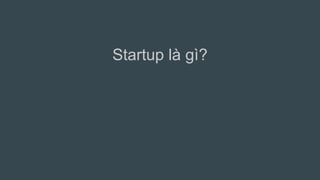Startup là gì?
 