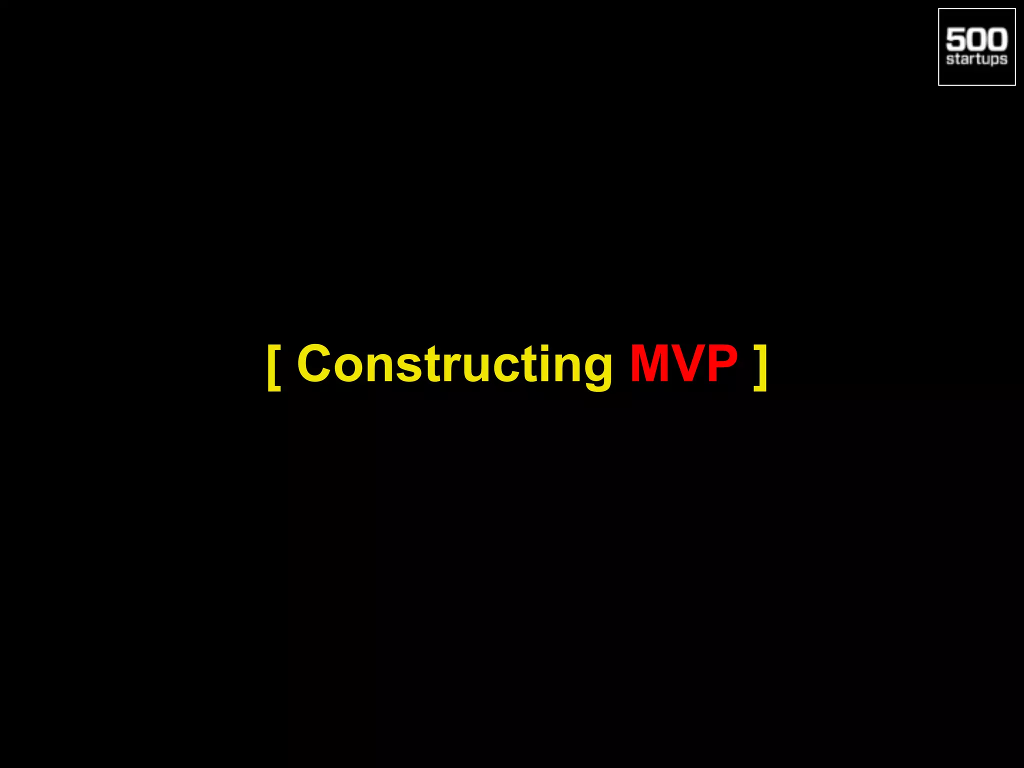 [ Constructing MVP ]
 
