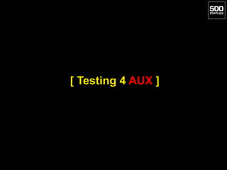[ Testing 4 AUX ]
 