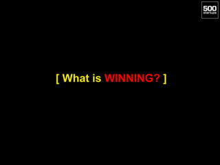 [ What is WINNING? ]
 