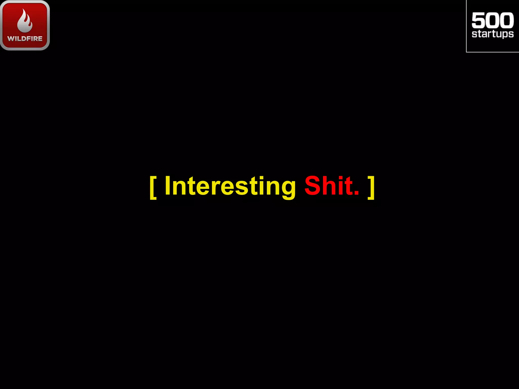 [ Interesting Shit. ]
 