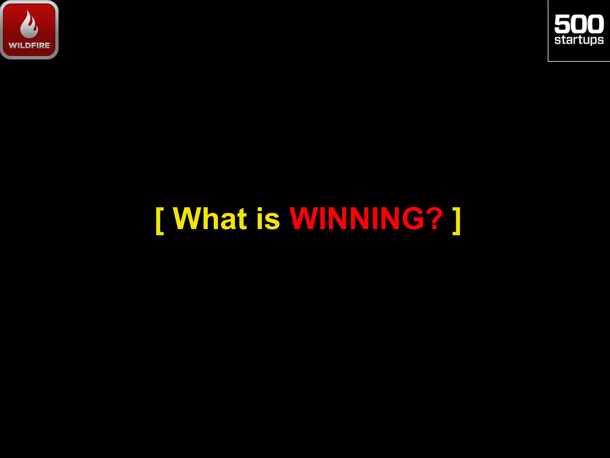 [ What is WINNING? ]
 