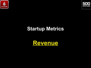 Startup Metrics 4 Pirates (Wildfire Interactive, May 2012)