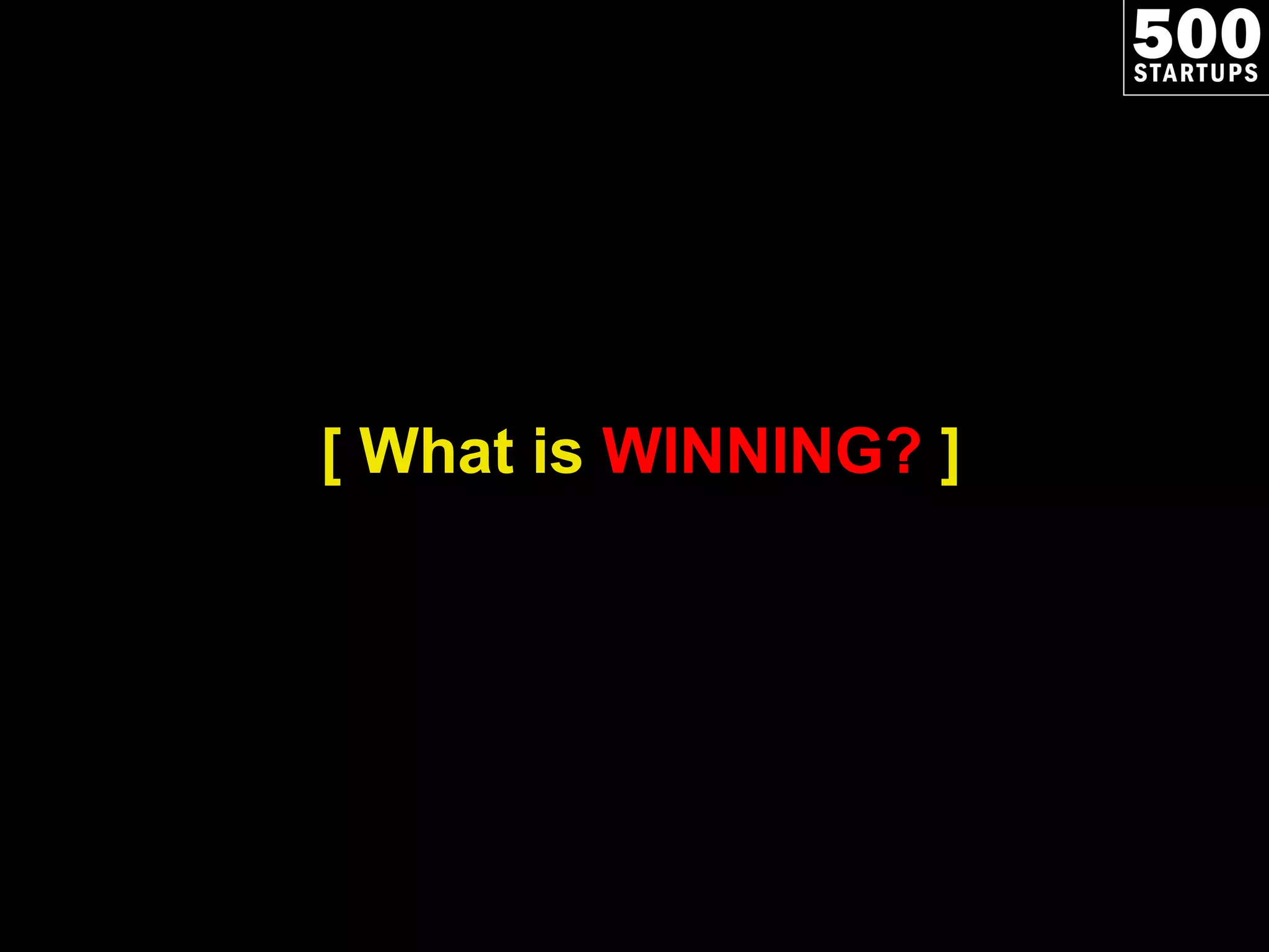 [ What is  WINNING?  ] 