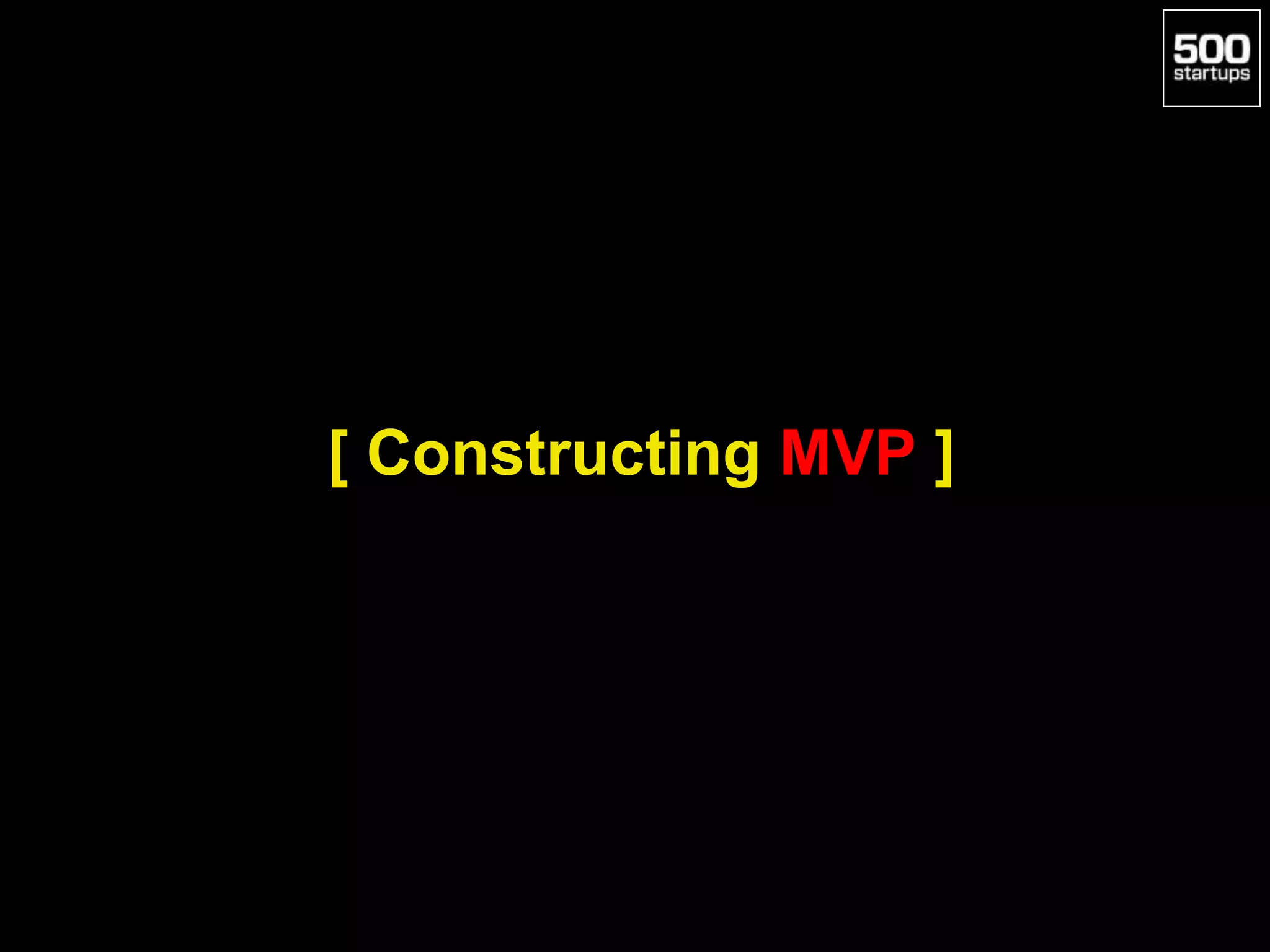 [ Constructing MVP ]
 
