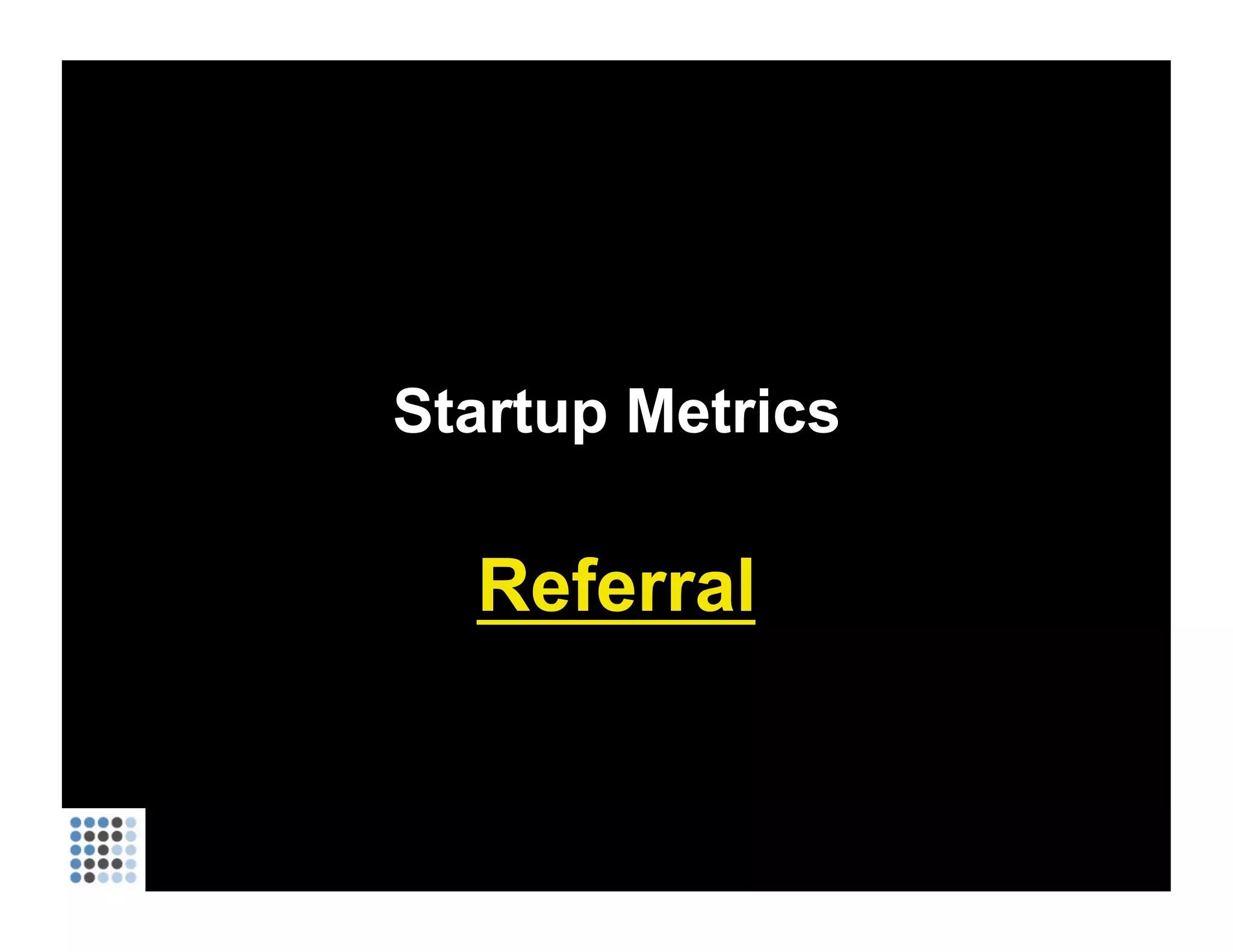 Startup Metrics Referral 