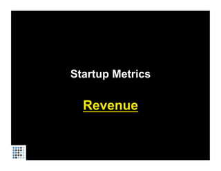 Startup Metrics for Pirates (Startonomics Hawaii Nov 2009)