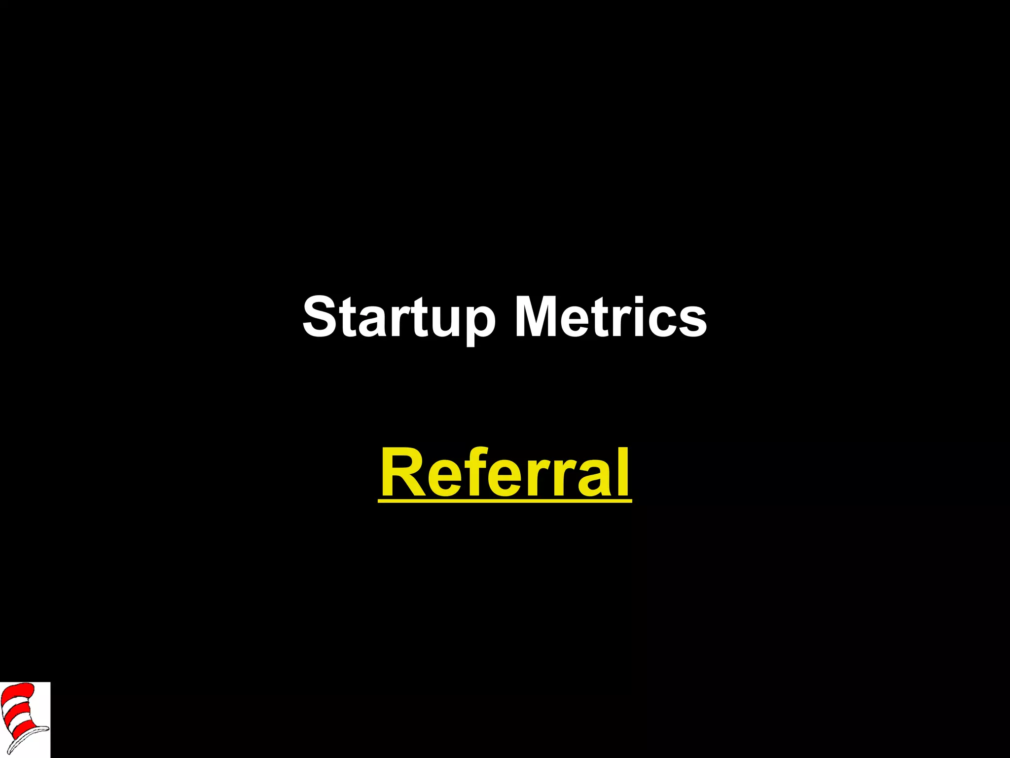 Startup Metrics Referral 