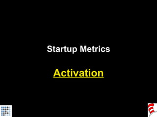 Startup Metrics Activation 