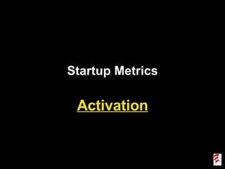 Startup Metrics Activation 