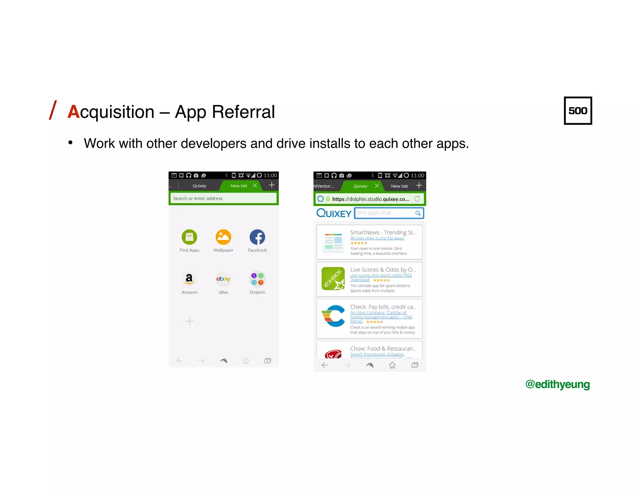 /!
@edithyeung!
Acquisition – App Referral!/!
•  Work with other developers and drive installs to each other apps.!
!
 