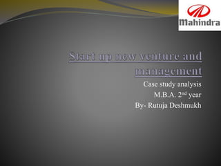 Case study analysis
M.B.A. 2nd year
By- Rutuja Deshmukh
 