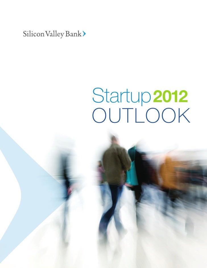 Silicon Valley Bank Startup Outlook 2012