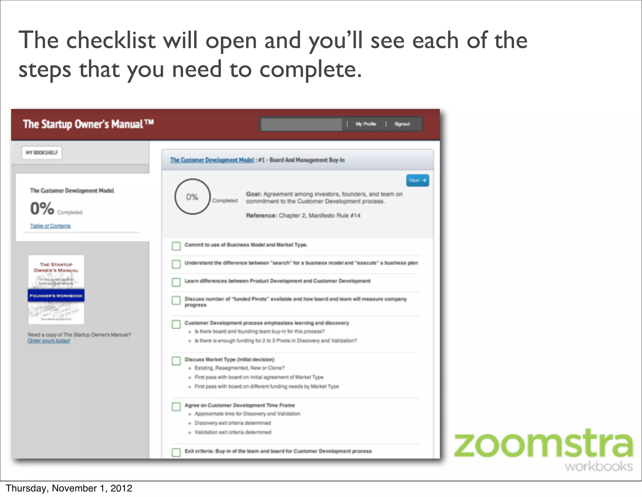 The checklist will open and you’ll see each of the
  steps that you need to complete.




Thursday, November 1, 2012
 