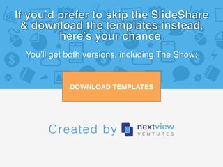 You’ll get both versions, including The Show:
DOWNLOAD TEMPLATES
Created by!
 