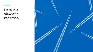 @BeckyFlintSF
Here is a
view of a
roadmap
 