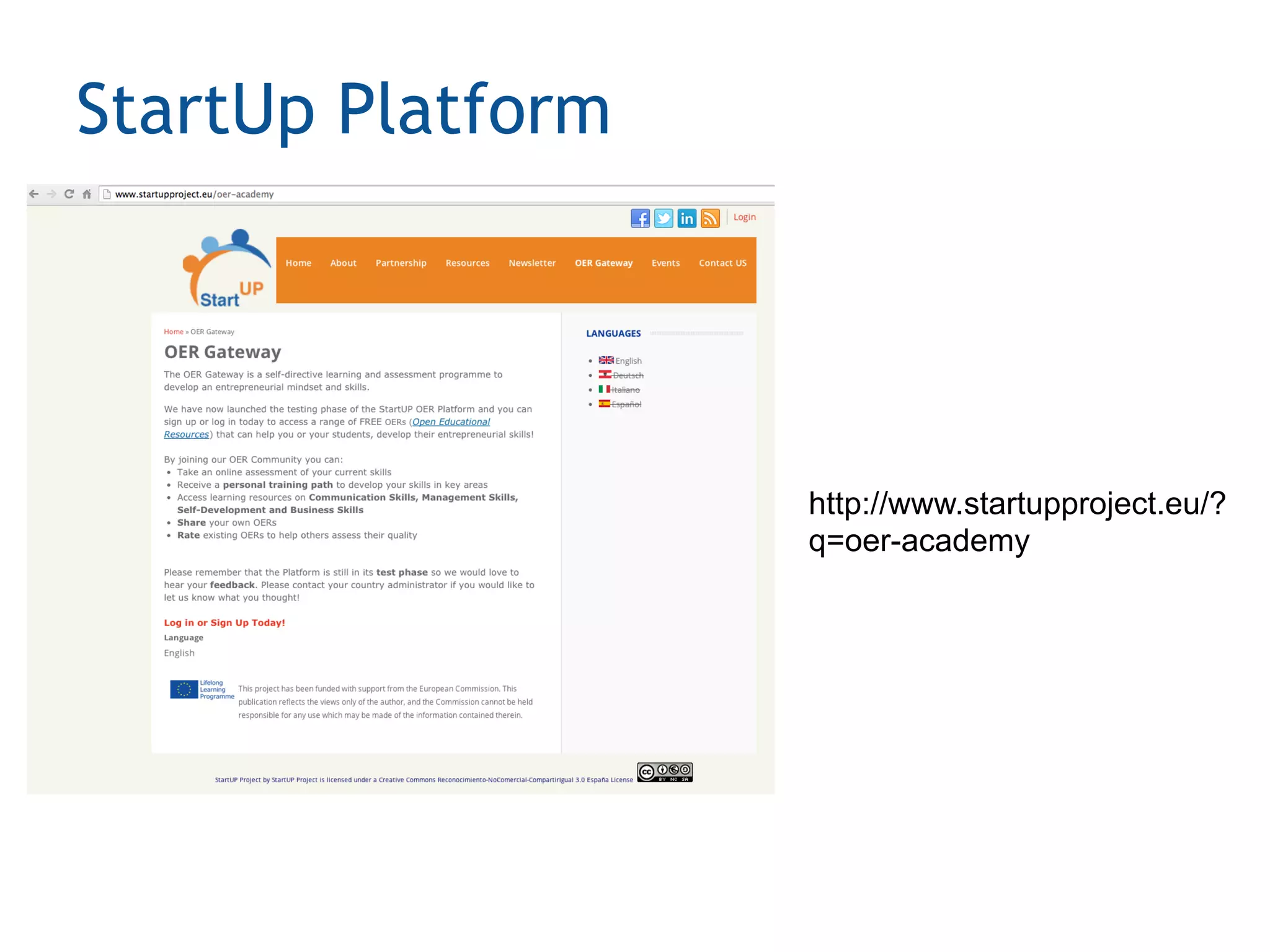 StartUp Platform
http://www.startupproject.eu/?
q=oer-academy
 