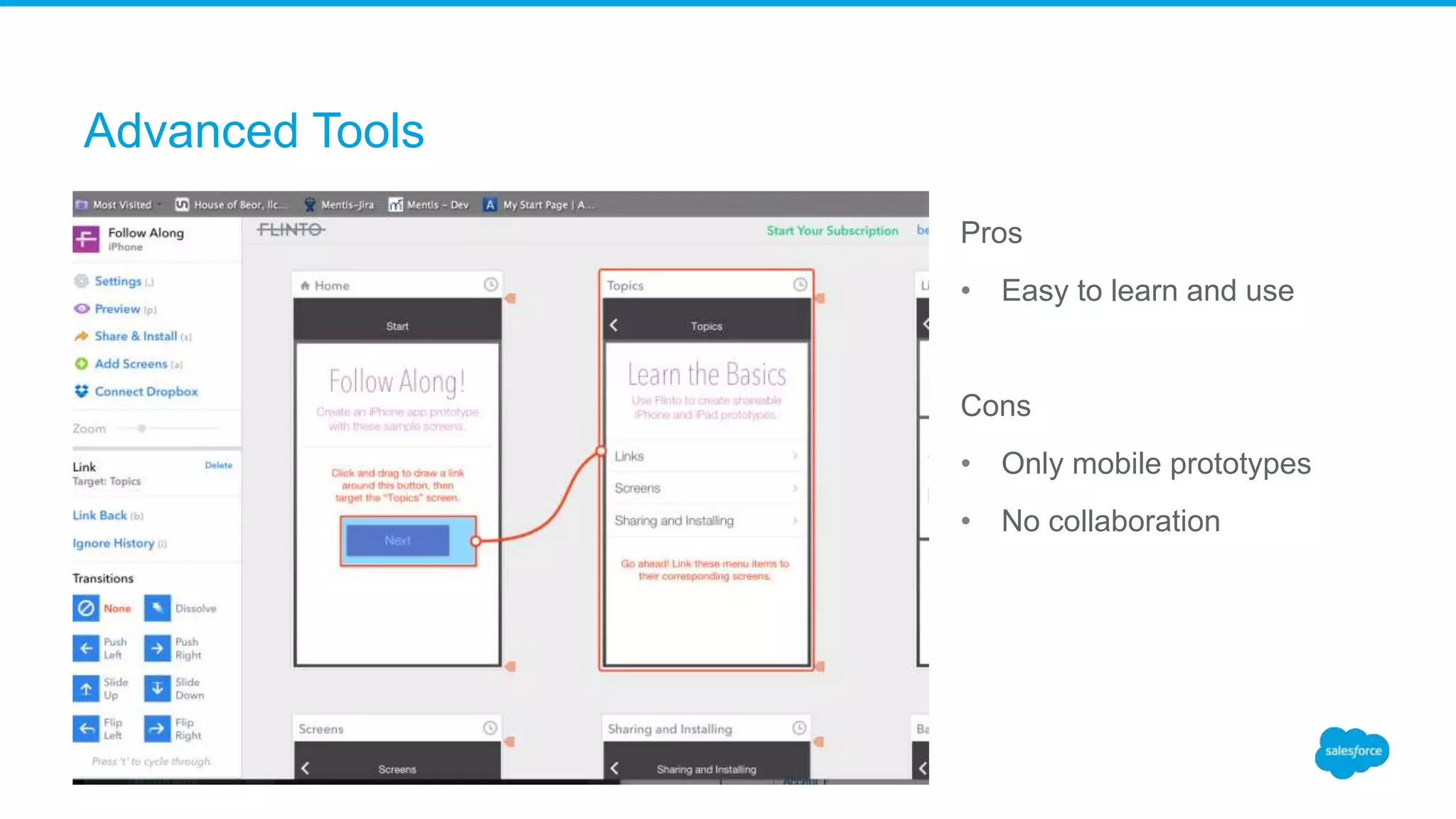 Advanced Tools
Pros
• Easy to learn and use
Cons
• Only mobile prototypes
• No collaboration
 