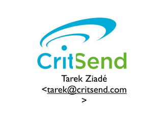 Tarek Ziadé
<tarek@critsend.com
          >
 