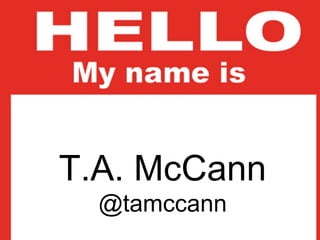 T.A. McCannT.A. McCann
VP of Product Strategy @Blackberry
       Founder of Gist.com
     @tamccann
 