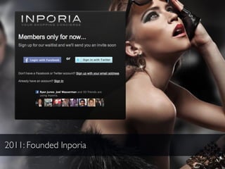 2011: Founded Inporia
 