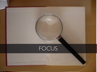 FOCUS
 