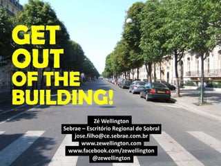 www.zewellington.com 36
www.sebraenacampus.com.br
 