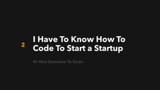 Startups for Non-Technical Founders Slide 6