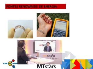 FONTES RENOVÁVEIS DE ENERGIA
 