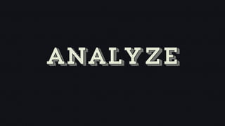 analyze
 