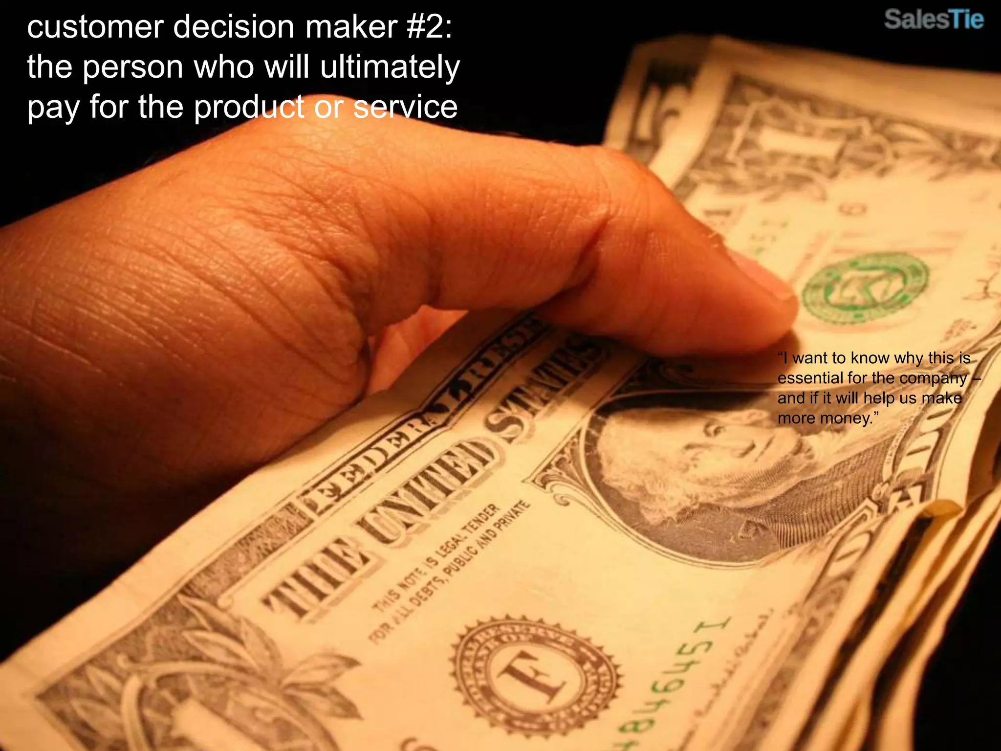 startups don’t understand the internal politics at the customer to know whose support they need to make the sale** let’s explore this more by looking at the three sets of decision makers at each customer