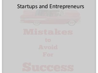 Startups and Entrepreneurs
 