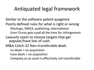 Antiquated legal framework <ul><li>Similar to the software patent quagmire </li></ul><ul><li>Poorly defined rules for what...