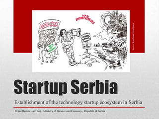 Source: Kauffman Sketchbook
Startup Serbia
Establishment of the technology startup ecosystem in Serbia
 