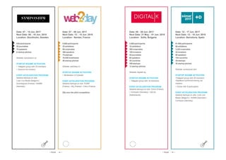 Date: 07 - 09 Jun. 2017
Next Date: 13 - 15 Jun. 2018
Location: Nantes, France
5,000 participants
25 exhibitors
50 corporates
300 speakers
75 startups
19,036 livestreams
49 startup pitches
Website: web2day.co
STARTUP SESAME ACTIVATION:
• Moderation of 2 panels
EVENT ACCELERATION PROGRAM:
Sesame startups on-site: POMP
(France) / Zify (France) / Citron (France)
Zify won the pitch competition
Date: 07 - 15 Jun. 2017
Next Date: 06 - 16 Jun. 2018
Location: Stockholm, Sweden
530 participants
55 journalists
70 speakers
6 startup pitches
Website: symposium.co
STARTUP SESAME ACTIVATION:
• Telegram group with 20 members
• Discount for mentors
EVENT ACCELERATION PROGRAM:
Sesame startups on-site:
Look Live Media (Belgium) /
Soundsgood (France) / WARM
(Denmark)
Date: 14 - 17 Jun. 2017
Next Date: 13 - 16 Jun. 2018
Location: Barcelona, Spain
61,000 participants
66 exhibitors
3,242 corporates
32 investors
90 speakers
104 countries
30 startups
30 startup pitches
Website: sonarplusd.com
STARTUP SESAME ACTIVATION:
•Telegram group with 20 members
•Speakers confirmed among our
mentors
• Dinner with 8 participants
EVENT ACCELERATION PROGRAM:
Sesame startups on-site: Look Live
Media (Belgium) / WARM (Denmark) /
Combyne (Germany)
Date: 08 - 09 Jun. 2017
Next Date: 31 May - 01 Jun. 2018
Location: Sofia, Bulgaria
2,500 participants
15 exhibitors
300 corporates
100 investors
20 journalists
60 speakers
20 countries
350 startups
12 startup pitches
Website: digitalk.bg
STARTUP SESAME ACTIVATION:
• Telegram group with 30 members
EVENT ACCELERATION PROGRAM:
Sesame startups on-site: Citron (France)
/ Combyne (Germany) / Letz.do
(Netherlands)
• PAGE - 14 • • PAGE - 15 •
 