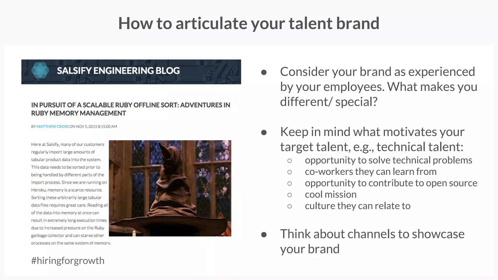 Sourcing passive candidates
Sources we like:
● AngelList - startup hires
● GitHub, StackOverflow - developers
● Dribbble - designers
● Sourcing.io - engineers
● Xing - select European talent
● LinkedIn, Facebook & Twitter - all
● Conference speaker lists - all
For more tips on how to source a quality pipeline, download our free ebook: lever.co/ebook-sourcing
 