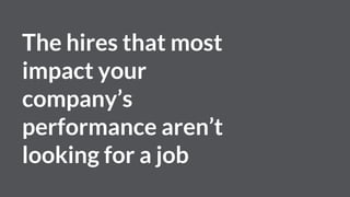 And recruiting has undergone its own revolution...
 