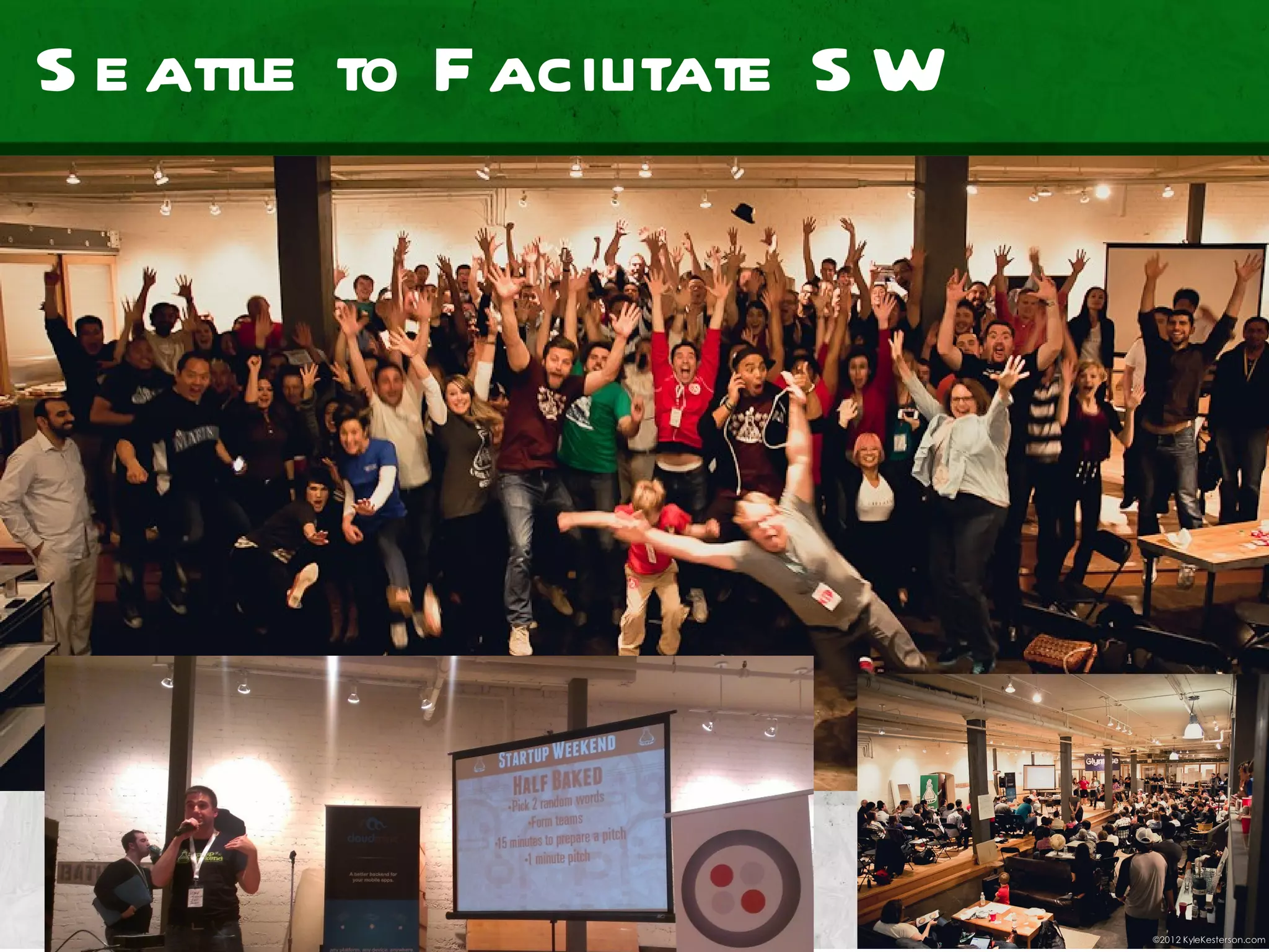 S e attle to F acilitate S W
 