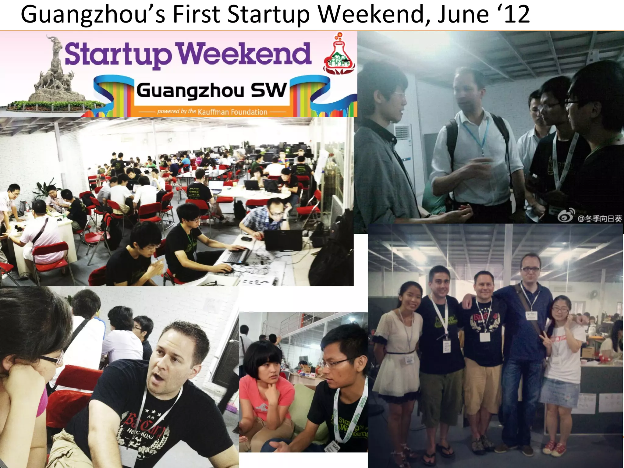 Guangzhou’s First Startup Weekend, June ‘12
 