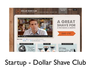 Startup - Dollar Shave Club

 