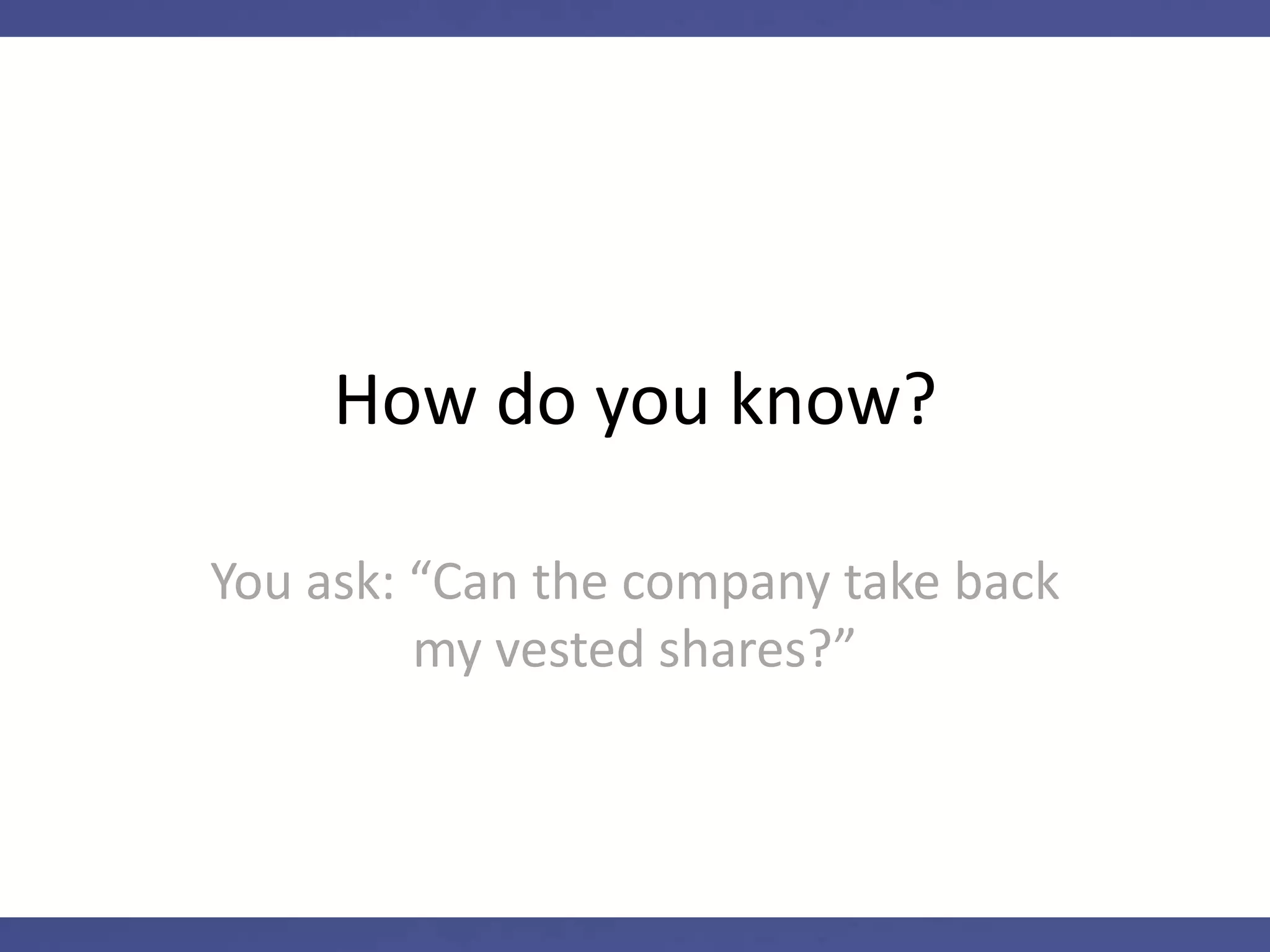 Who would do that?
The worst example was Skype. But it’s
becoming more common in companies
who offer equity that’s not really
Startup Equity
 