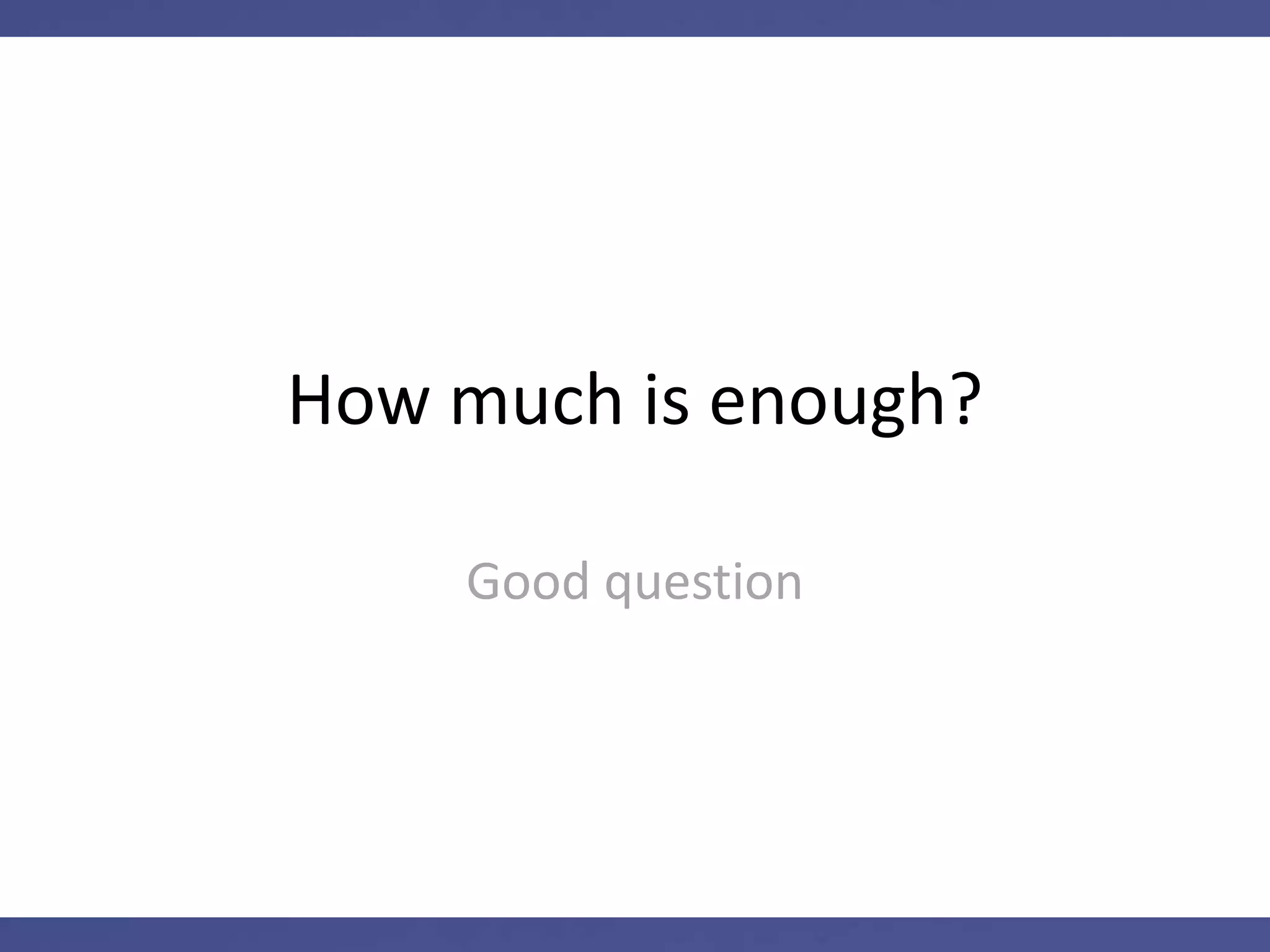 But your risk is rewarded
You should receive enough shares of
Startup Equity to reward the risk you
take
 