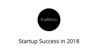 Startup Success in 2018
 